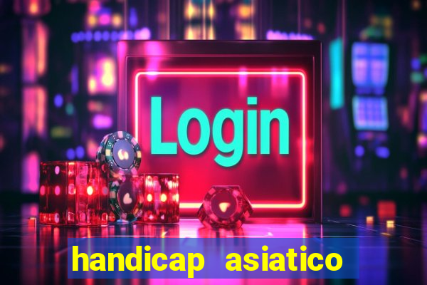 handicap asiatico 0.0 -0.5